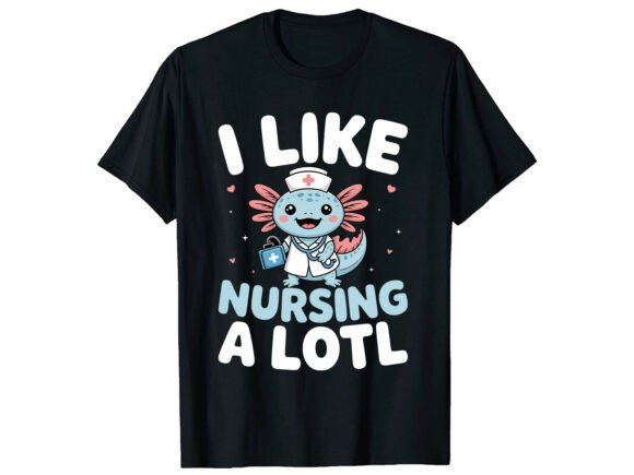 Cute Nurse Gift Nursing Axolotl T-Shirt