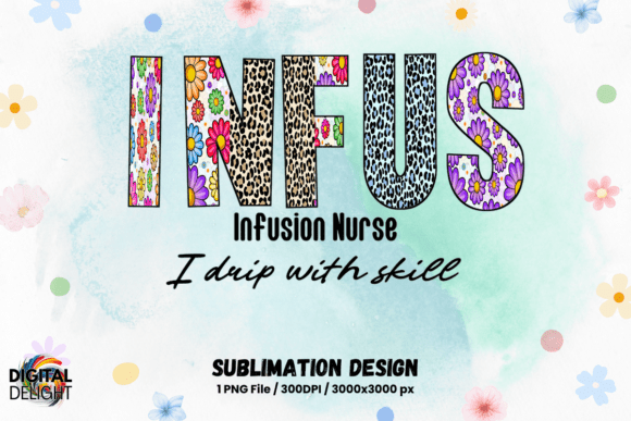 Infusion Nurse Sublimation Design