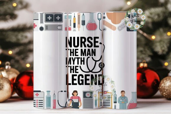 Nurse the Man the Myth the Legend 20oz