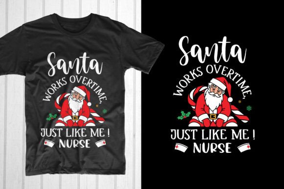Santa Works Overtime Just Like Me Nurse