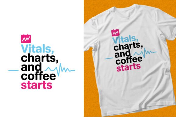 Vitals Charts Coffee Start Nurse T-shirt